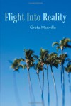 Flight Into Reality - Greta Manville