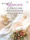 Mother of the Bride (Harlequin Romance) - Caroline Anderson