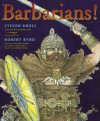 Barbarians! - Steven Kroll, Robert Byrd