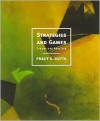 Strategies and Games: Theory and Practice - Prajit K. Dutta