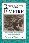 Rivers of Empire: Water, Aridity, and the Growth of the American West - Donald Worster