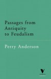 Passages from Antiquity to Feudalism - Perry Anderson