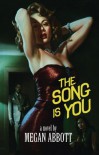 The Song is You - Megan Abbott