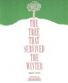 The Tree That Survived the Winter - Mary Fahy