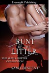 Runt of the Litter (The Alpha Shifter Collection Book 6) - Sam Crescent