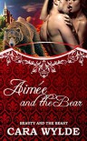 Aimee & the Bear - Cara Wylde