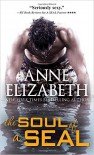 The Soul of a SEAL (West Coast Navy SEALs) - Anne Elizabeth