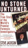 No Stone Unturned: The True Story of the World's Premier Forensic Investigators by Jackson, Steve (2003) Mass Market Paperback - Steve Jackson