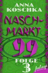 Naschmarkt 99 - Folge 3: Glückskatze gesucht - Anna Koschka