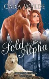 Sold to the Alpha: Complete Edition - Cara Wylde