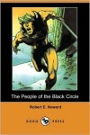 The People Of The Black Circle - Robert E. Howard