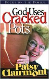 God Uses Cracked Pots - 