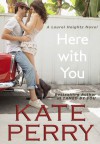 Here With You  - Kate Perry