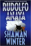 Shaman Winter - Rudolfo Anaya