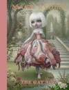 Mark Ryden: The Gay 90's - Mark Ryden, Amanda Erlanson, Anthony Haden-Guest