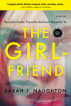 The Girlfriend: A Novel - Sarah  Naughton