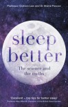 Sleep Better: The Science and the Myths - Graham Law, Shane Pascoe