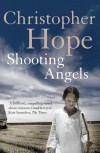 Shooting Angels - Christopher Hope