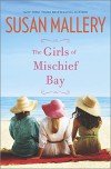 The Girls of Mischief Bay - Susan Mallery