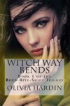 Witch Way Bends - Olivia Hardin