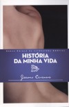 História da Minha Vida - Giacomo Casanova,  Nuno Castro,  Paulo Azeredo