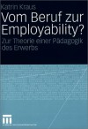 Vom Beruf Zur Employability? - Katrin Kraus