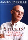 Stickin': The Case for Loyalty - James Carville