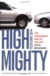 High and Mighty: The Dangerous Rise of the SUV - Keith Bradsher