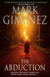 THE ABDUCTION - Mark Gimenez