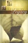 Father's Legacy, A, Your Life Story in Your Own Words - Thomas Nelson Inc. The Staff of J. Count