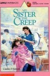 My Sister, The Creep (An Apple Paperback) - Candice F. Ransom