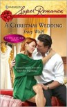 A Christmas Wedding (Harlequin Superromance) (Everlasting Love, #8) - Tracy Wolff