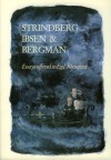 Strindberg, Ibsen & Bergman: Essays Offered to Egil Törnqvist (Paperback) - Asbjørn Aarseth, Harry Perridon, Henk van der Liet