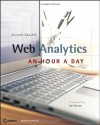 Web Analytics: An Hour a Day - Avinash Kaushik