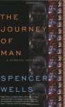 The Journey of Man: A Genetic Odyssey - Spencer Wells