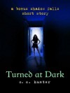 Turned at Dark - C C Hunter