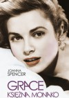 Grace. Księżna Monako - Joanna Spencer