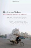 The Corpse Walker: Real Life Stories: China From the Bottom Up - Liao Yiwu