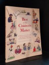 Best of the Children's Market: A collection of over 80 Articles and Stories Published by Leading Children's Magazines - Pamela Glass Kelly, Pat Conway, Mary Spelman, Brett Warren