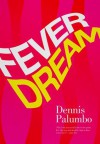Fever Dream: A Daniel Rinaldi Mystery - Dennis Palumbo