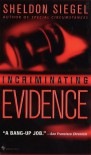 Incriminating Evidence - Sheldon Siegel