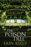 The Poison Tree - Erin Kelly