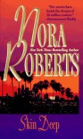 Skin Deep (The O'hurleys) - Nora Roberts