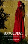 Bloodmaiden - Christine E. Schulze