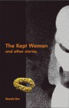 The Kept Woman and Other Stories - Kamala Das