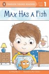 Max Has a Fish (Penguin Young Readers, L1) - Wiley Blevins, Ben Clanton