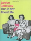 This is Not About Me - Janice Galloway