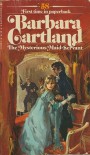 The Mysterious Maid-Servant - Barbara Cartland