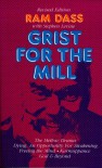 Grist for the Mill - Ram Dass, Richard Alpert