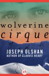 Wolverine Cirque - Joseph Olshan